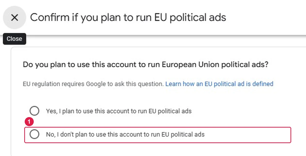 SRC Kursu için Google Ads kurulumu, adım 16 – AB siyasi reklam beyanı